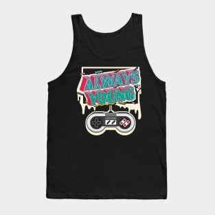 always young Tank Top